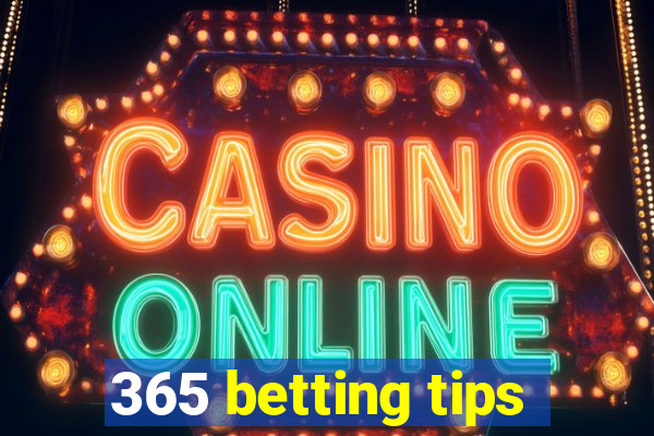 365 betting tips