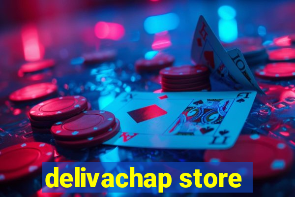 delivachap store