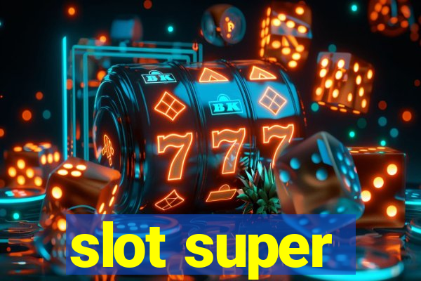 slot super