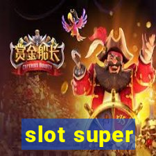 slot super