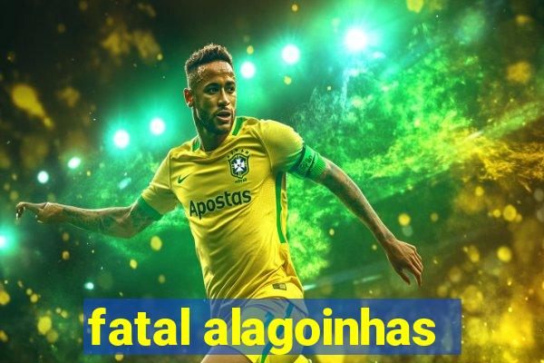 fatal alagoinhas