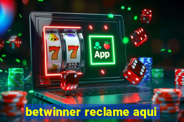 betwinner reclame aqui