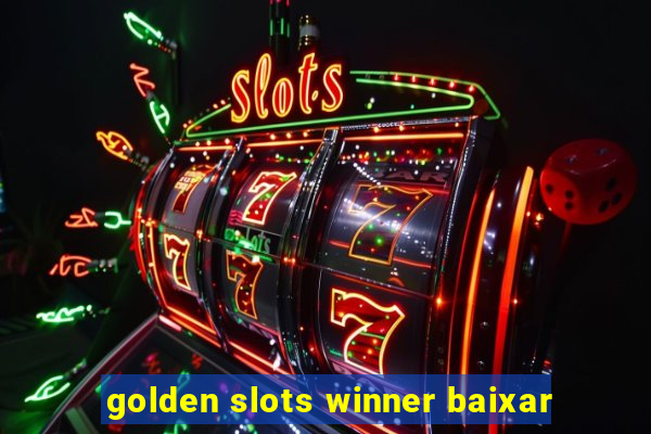 golden slots winner baixar