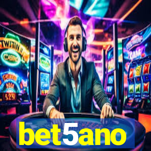 bet5ano