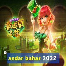 andar bahar 2022