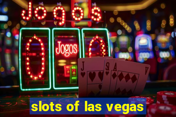 slots of las vegas