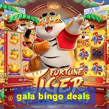 gala bingo deals