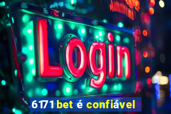 6171 bet é confiável