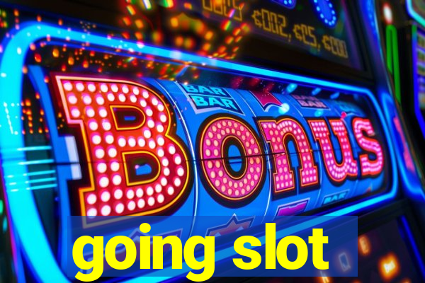 going slot