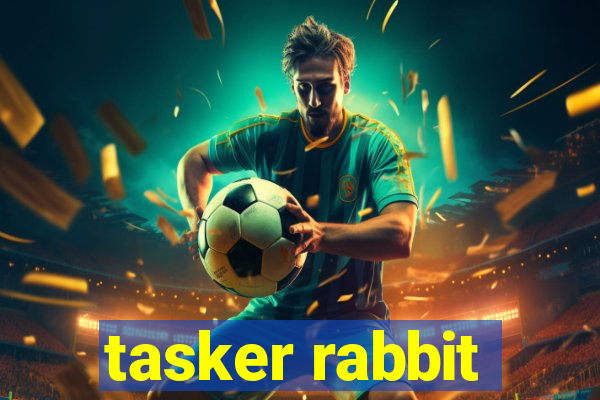 tasker rabbit