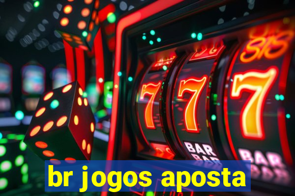 br jogos aposta