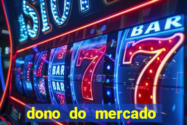 dono do mercado livre fortuna