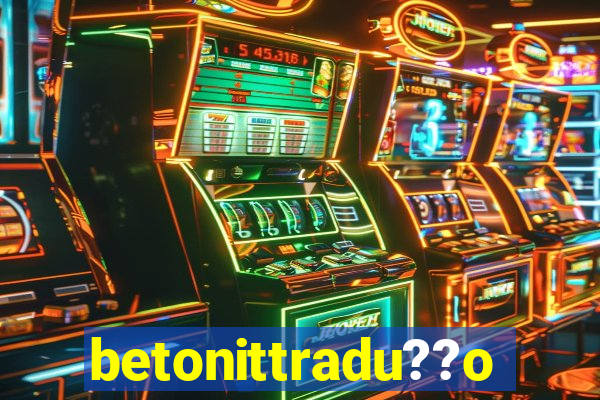 betonittradu??o