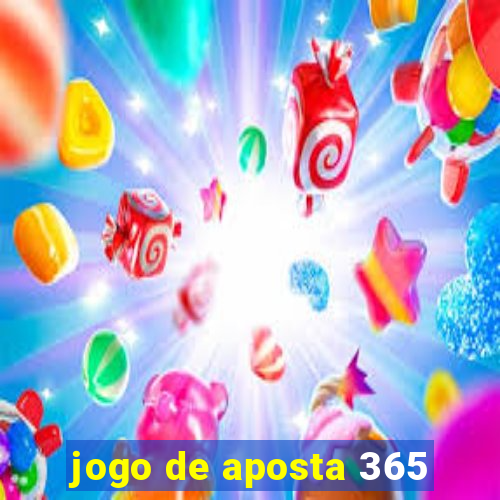 jogo de aposta 365