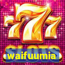 waifuumia