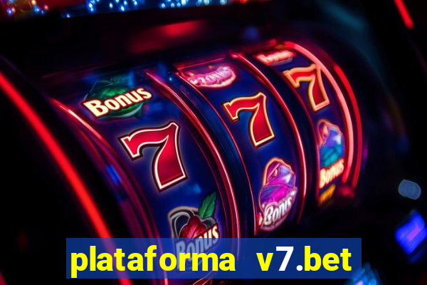 plataforma v7.bet paga mesmo