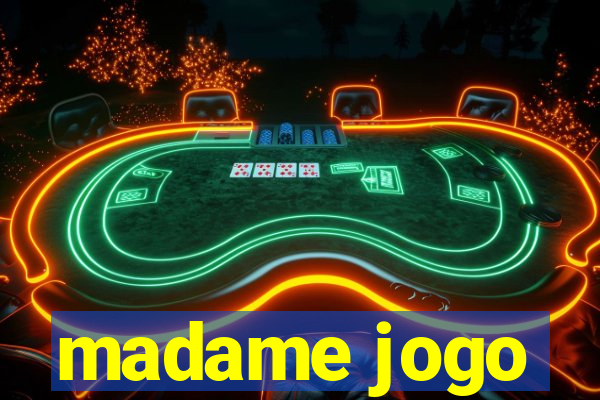 madame jogo