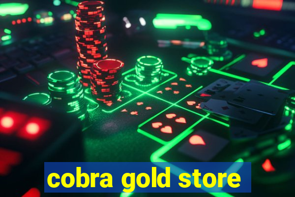 cobra gold store