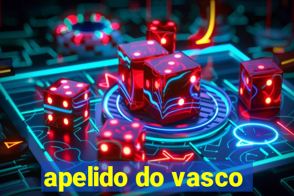 apelido do vasco