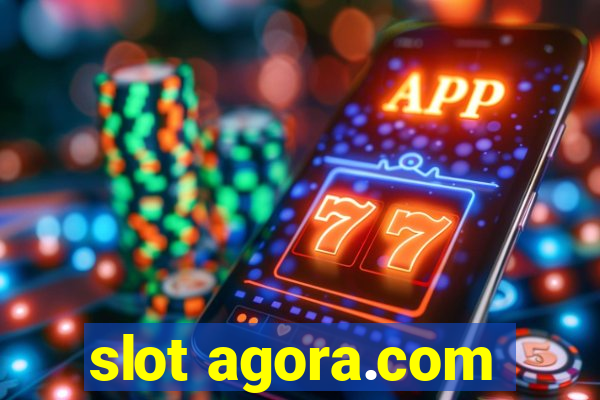 slot agora.com