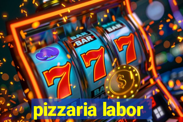 pizzaria labor