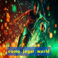 como jogar world of warcraft de gra?a