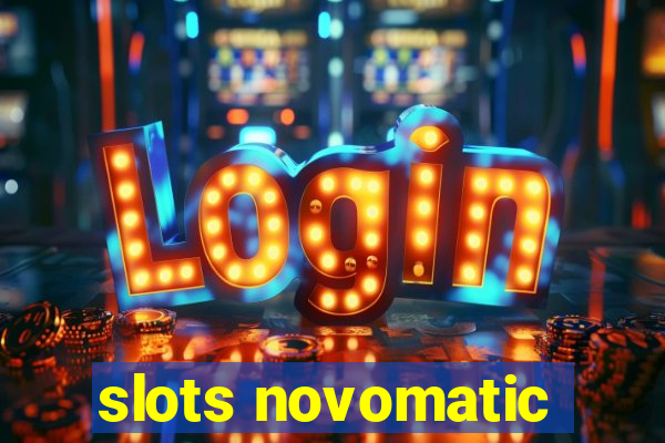 slots novomatic