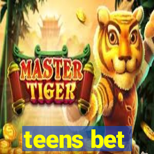 teens bet