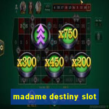 madame destiny slot