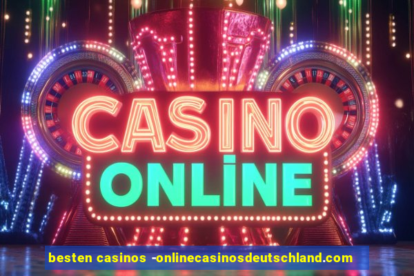 besten casinos -onlinecasinosdeutschland.com