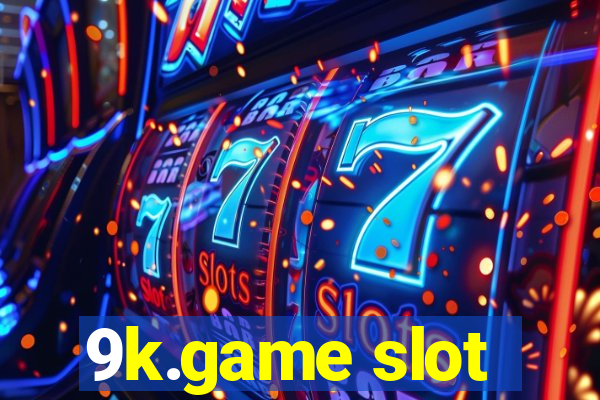 9k.game slot