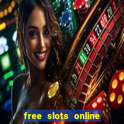 free slots online for free