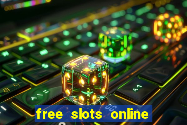 free slots online for free