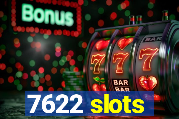 7622 slots