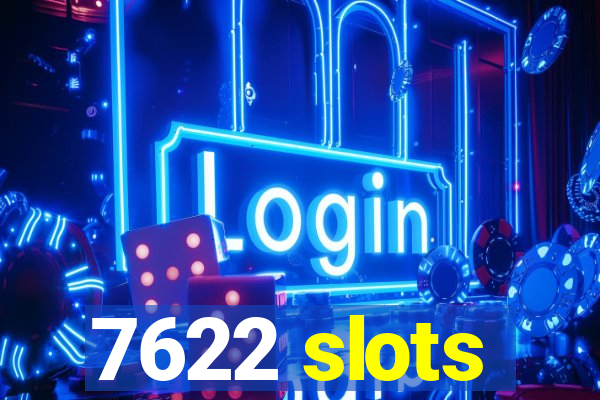 7622 slots