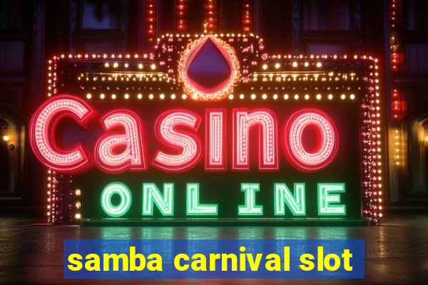 samba carnival slot