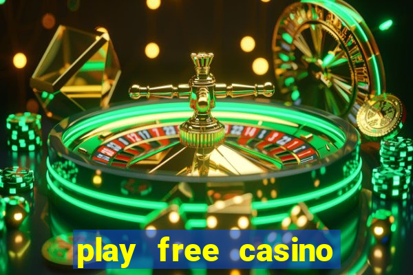 play free casino slot games