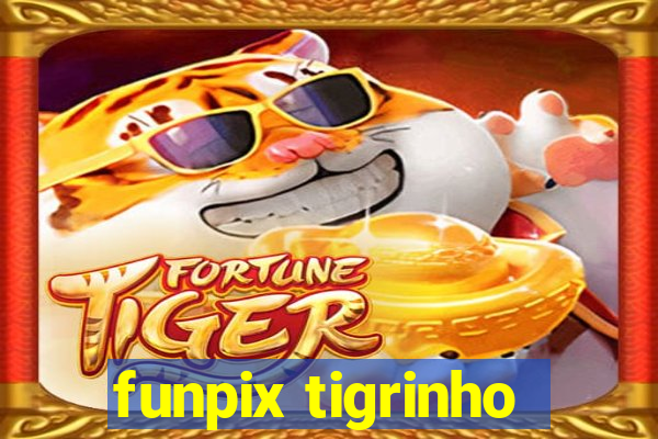 funpix tigrinho