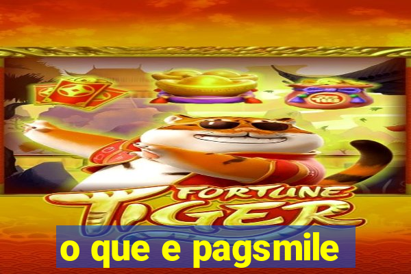 o que e pagsmile