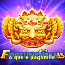 o que e pagsmile