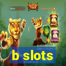 b slots