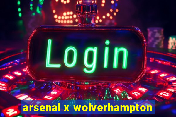 arsenal x wolverhampton