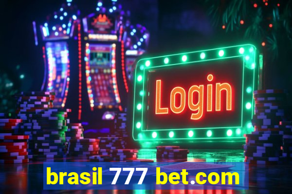 brasil 777 bet.com