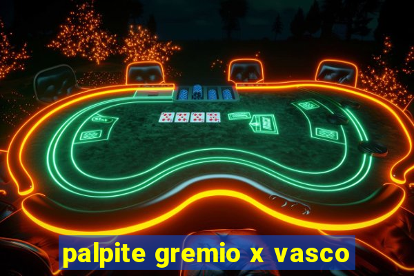 palpite gremio x vasco