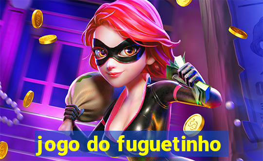 jogo do fuguetinho