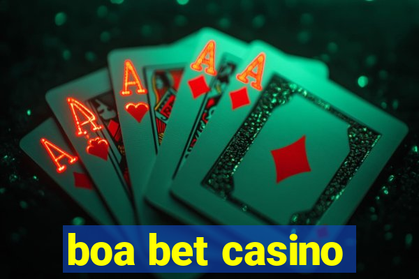 boa bet casino