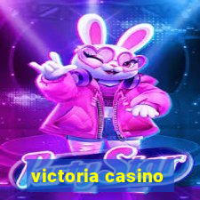 victoria casino