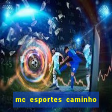 mc esportes caminho da sorte