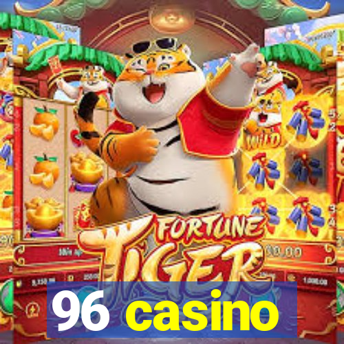 96 casino