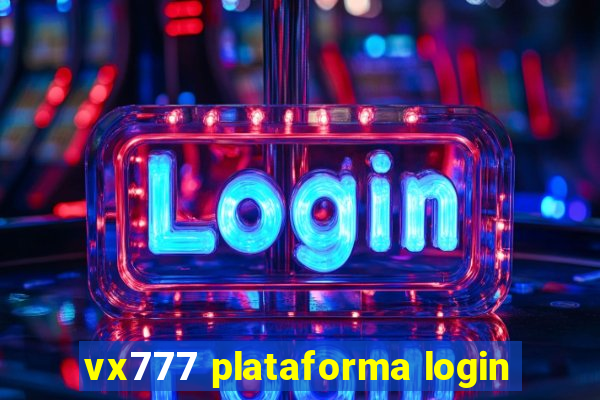 vx777 plataforma login